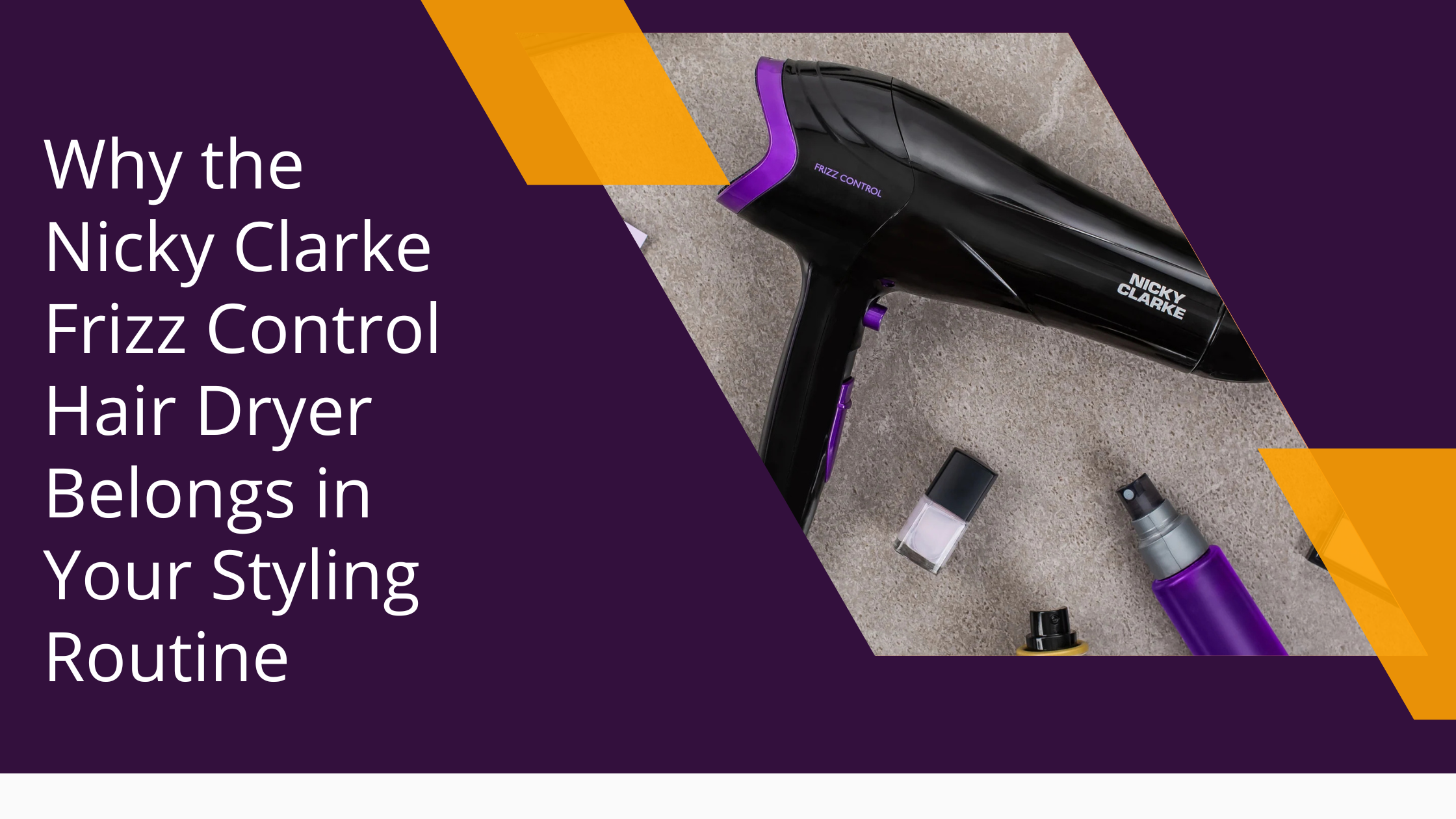 Why the Nicky Clarke Frizz Control Hair Dryer Belongs in Your Styling Routine