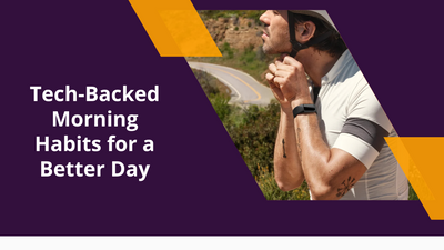 Tech-Backed Morning Habits for a Better Day