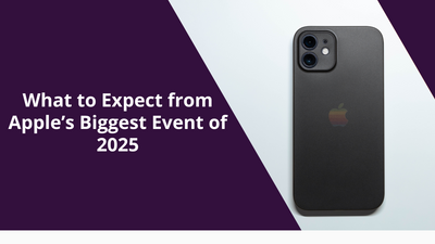 What to Expect from Apple’s Biggest Event of 2025