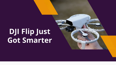 DJI Flip Just Got Smarter: Dolly Zoom &amp; Cinematic Upgrades in Latest Firmware Update
